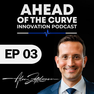 Cover art of Ahead of the Curve Innovation podcast